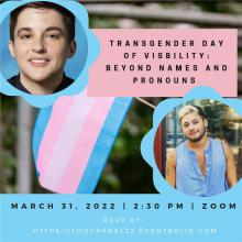 Transgender Day of Visibility: Beyond Names and Pronouns poster for March 31, 2022 at 2:30pm