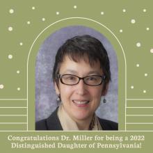 Congratulations Dr. Elizabeth Miller for being A 2022 Distinguished Daughter of Pennsylvania!